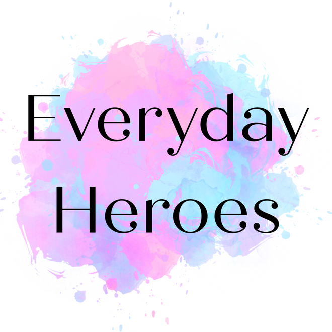 Everyday Heroes
